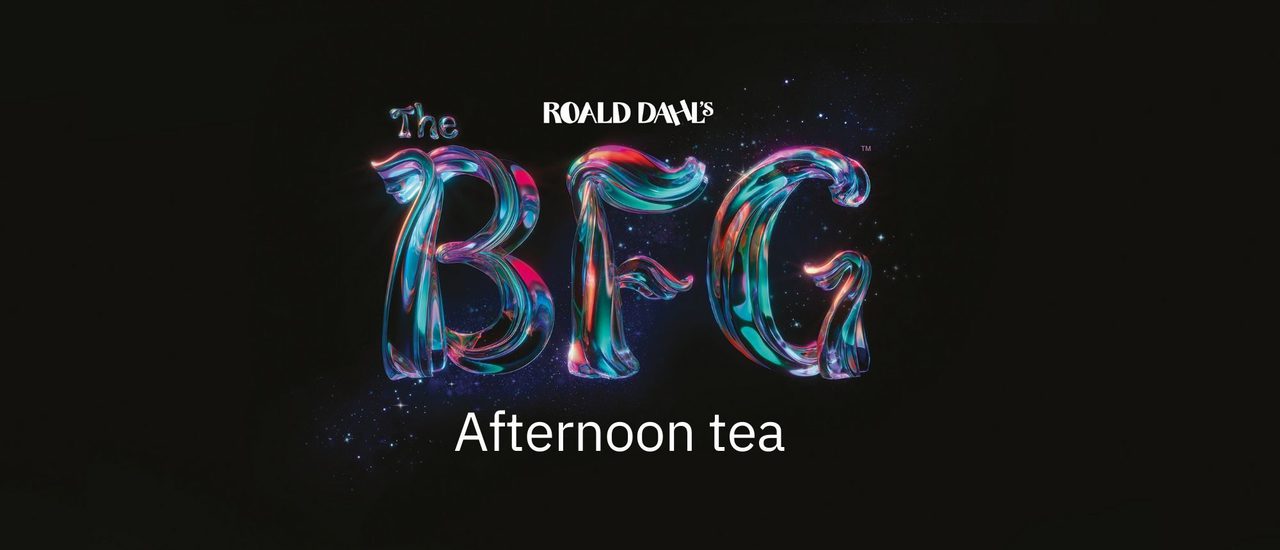 Against a black background, text reads 'Roald Dahl's The BFG'. 'Roald Dahl' is in white, with 'The BFG' in a magical, shimmering type with pink, purple, orange and teal glowing and blending throughout. The texture of the text is like a tree trunk or branch. Underneath is written in plain white font 'Afternoon tea'.