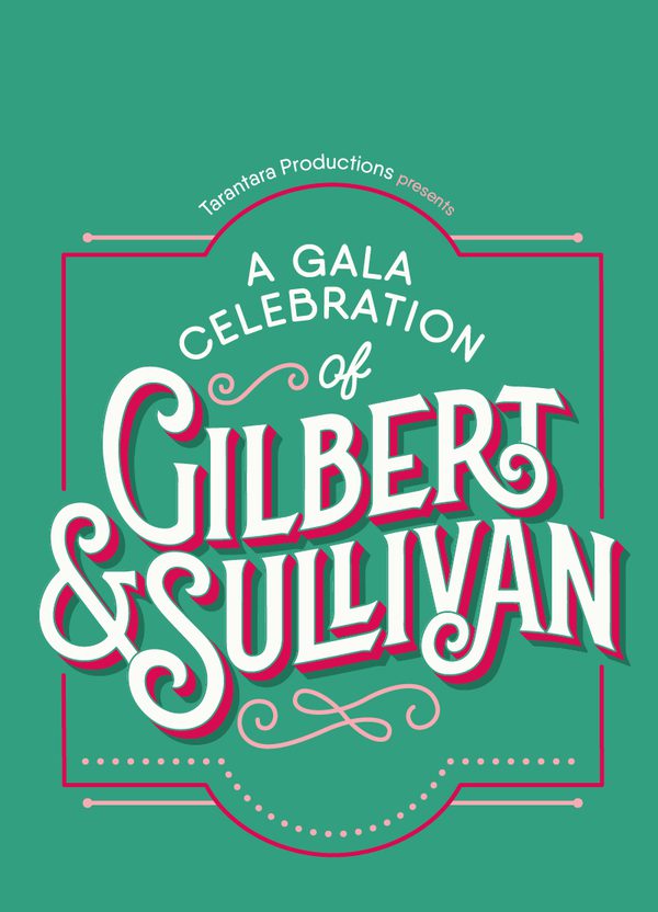 A graphic of text on a teal background reads: 'Tarantara Productions presents: A Celebration of Gilbert & Sullivan' in retro white and pink lettering.