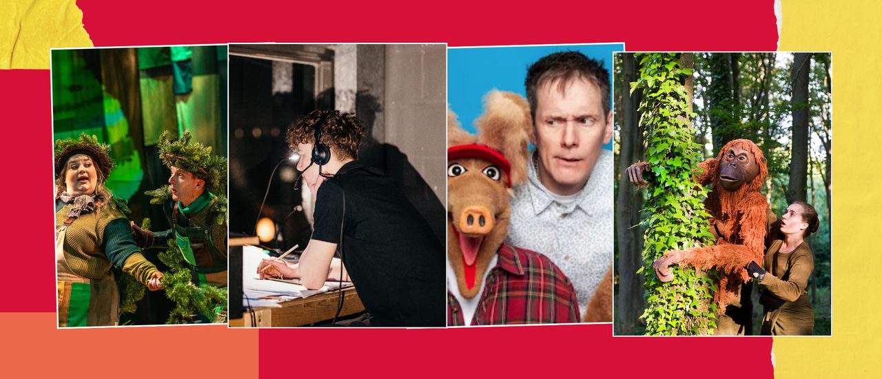 A dark pink background with a collage of three images. On the left, two performers dressed as trees pose, one smiling and the other looking at them inquisitively. A young man sits with headphones on in a technical box, writing with a pencil and looking out with concentration. A performer looks at an animated, jolly puppet with a comical, curious expression, against a bright blue backgroundA puppeteer performs with a large monkey puppet, against a green tree.